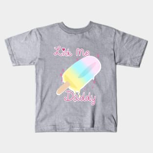 Lick Me Daddy Kids T-Shirt